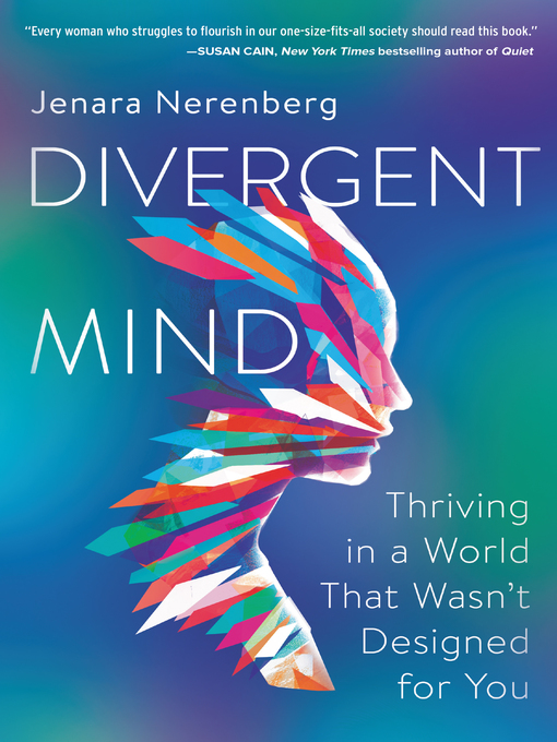 Title details for Divergent Mind by Jenara Nerenberg - Available